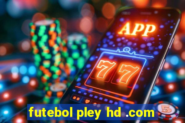 futebol pley hd .com